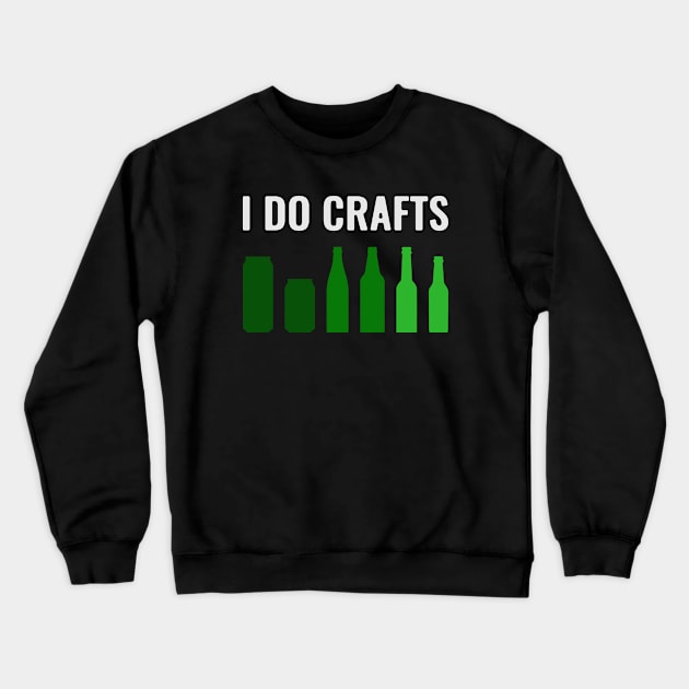 I Do Crafts Crewneck Sweatshirt by Pablo_jkson